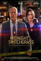 Midnight in the Switchgrass izle