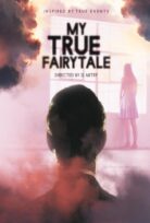 My True Fairytale izle