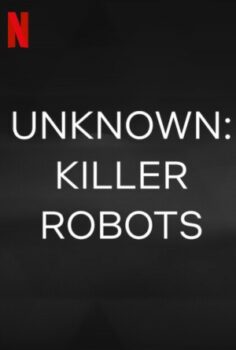 Unknown: Killer Robots izle