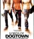 Lords of Dogtown izle
