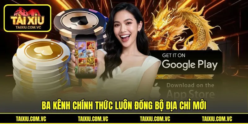 Ba kênh chính thức luôn đồng bộ địa chỉ mới