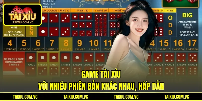 Game Tài Xỉu với nhiều phiên bản khác nhau, hấp dẫn