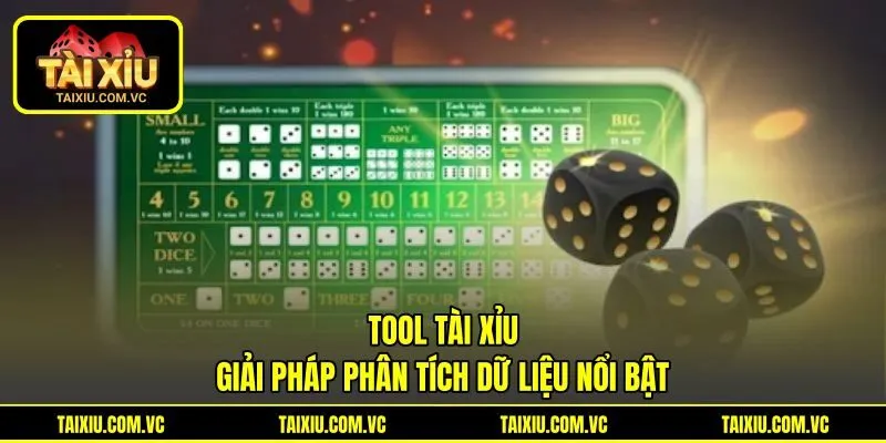 Tool tài xỉu - giải pháp phân tích dữ liệu nổi bật